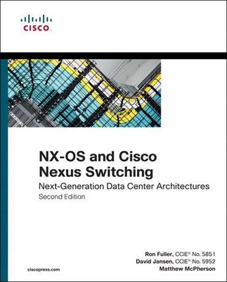 Ron Fuller / NX-OS and Cisco Nexus Switching: Next-Generation Data Center Ar ...