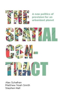 Alex Schafran Stephen Hall Matthew Noah Smith The Spatial Contract (Taschenbuch)