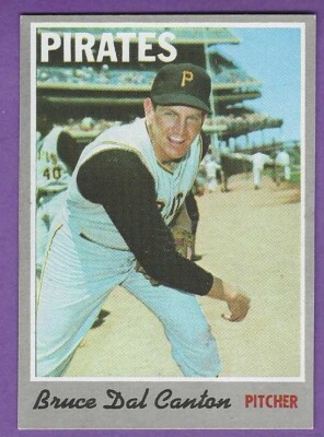 1970 Topps - #52  Bruce Dal Canton - Pittsburgh Pirates - ExMt+  CENTERED