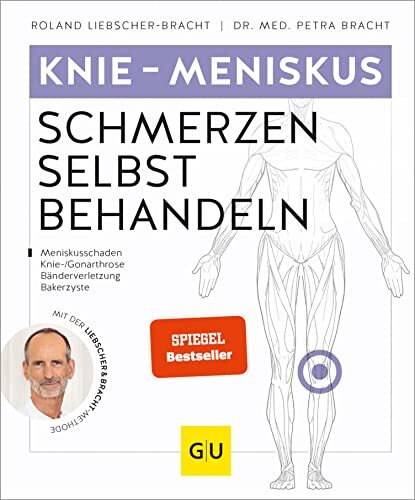 Roland Liebsche Knie & Meniskus Schmerzen selbst behandeln: B (Copertina rigida)