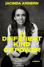 Different Kind of Power : A Memoir by Jacinda Ardern (2025, Hardcover)
