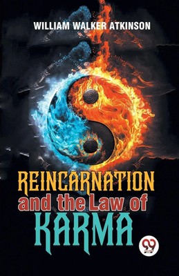Reincarnation And The Law Of Karma | William Walker Atkinson | Taschenbuch