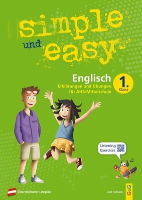 simple und easy Englisch 1: Erklärungen und Übungen für die 1. Klasse AHS/Mittel