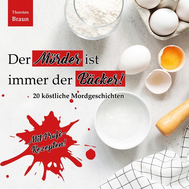Thumbnail - Der Mörder Ist Immer Der Bäcker Braun Thorsten