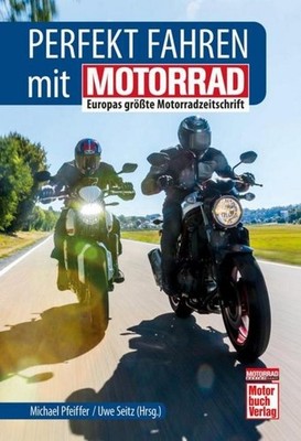 Perfekt fahren mit MOTORRAD Michael Pfeiffer