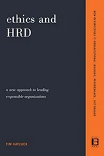 ETHICS AND HRD: A NEW APPROACH TO LEADING RESPONSIBLE By Tim Hatcher **Mint**
