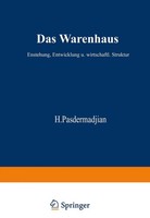 Das Warenhaus Entstehung, Entwicklung Und Wirtschaftliche Struktur Pasdermadjian