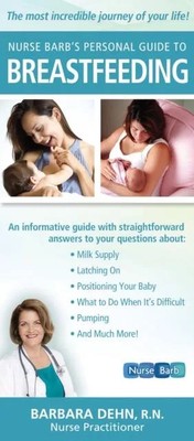 Nurse Barb's Personal Guide to Breastfeeding by Barbara Dehn 9781