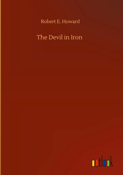 Robert E. Howard | The Devil In Iron | Buch | Englisch (2020) | 32 S.-image