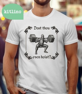 Dost Thou Even Hoist T-shirt F27212