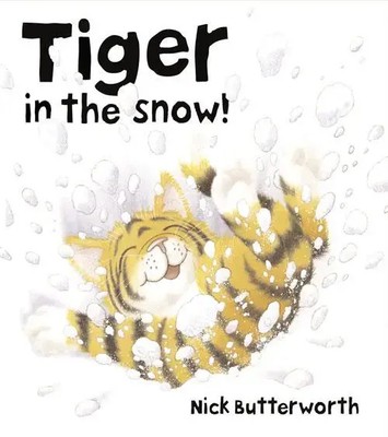 Tiger in the Snow! | Nick Butterworth | Taschenbuch | Kartoniert / Broschiert