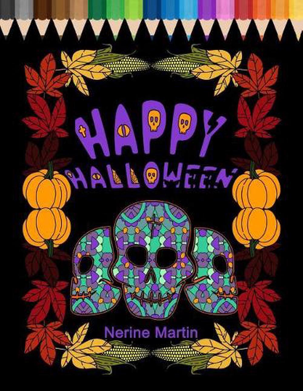 Happy Halloween: Family Coloring Book for Fun and Stress Relief by Nerine Martin
