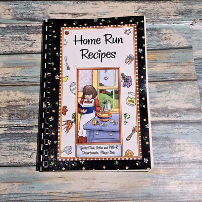 Home Run Recipes Sports Med, Ortho PM&R Mayo Clinic Rochester MN Cookbook 2007