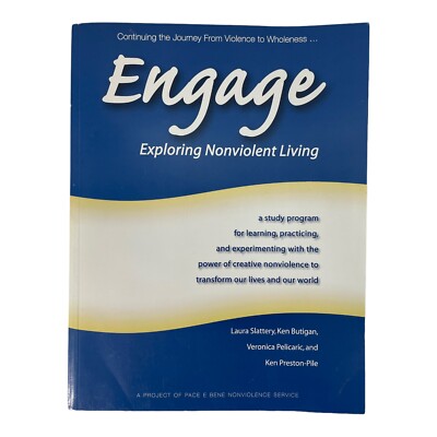 Engage: Exploring Nonviolent Living: a study program for learning, practicing