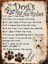 MY DOG'S RULES RETRO STYLE METAL TIN SIGN/PLAQUE WHEATEN TERRIER THEME