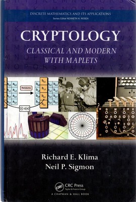 Cryptology: Classical and Modern with Maplets (Chapman & Hall/CRC Cryptography..