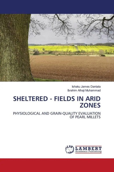 Ishaku James Dantata (U. A.) | Sheltered - Fields IN Arid Zones | Taschenbuch-image