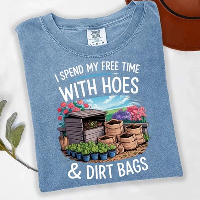 Funny Gardening Spend My Free Comfort Tee