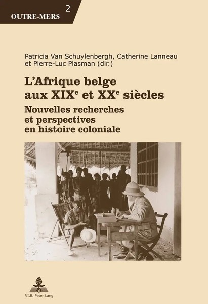 Patricia Van Schuylenbergh (U. A.) | L'afrique Belge Aux Xixe Et Xxe SièCles-image