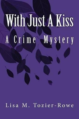 With Just A Kiss by Lisa M. Tozier-Rowe (English) Paperback Book