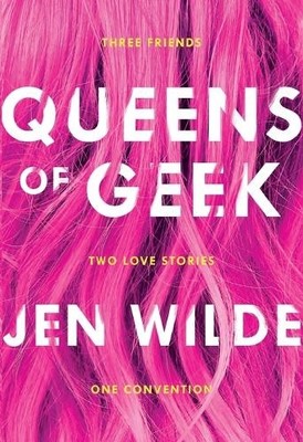 Queens of Geek by Wilde, Jen 1250111390 FREE Shipping