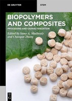 Biopolymers And Composites Processing And Characterization Chaoqun Zhang (U. A.)