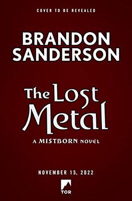 The Lost Metal: Book 7 Of The Mistborn Series By Brandon Sanderson