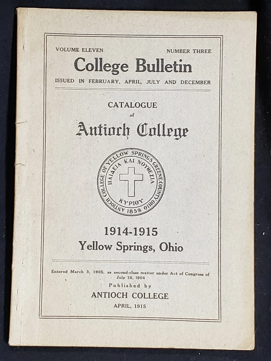 Catalogue of ANTIOCH COLLEGE College Bulletin 1914-1915 Yellow Springs, Ohio  | eBay