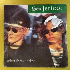 Then Jerico What Does It Take 7" London, Vinyl Record, 1989 picture sleeve