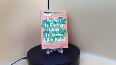 Jess Johnston - Perfect Is Boring (And It Tastes Like Ka... - SEE DESCRIPTION