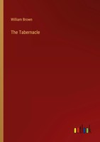 William Brown | The Tabernacle | Taschenbuch | Englisch (2022) | Outlook Verlag