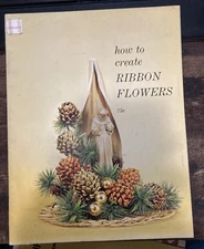 Vintage 1967 How to Create Ribbon Flowers Booklet Rare Craft Guide