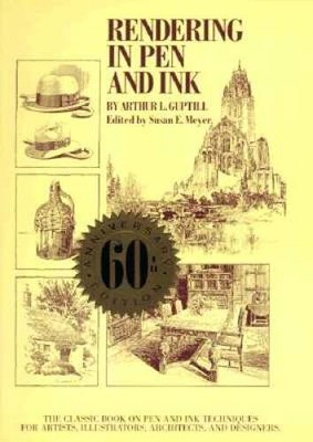 Rendering in Pen and Ink: The Classic Book On Pen and Ink Techniques - VERY GOOD