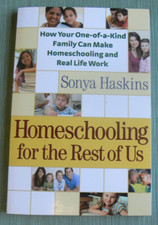 Homeschooling for the Rest of Us, Sonya Haski...