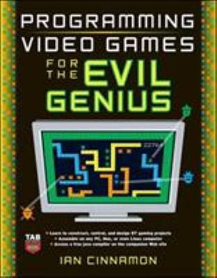 Programming Video Games for the Evil Genius Perfect Ian Cinnamon
