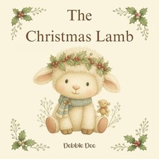 The Christmas Lamb by Debbie Dee Paperback Book