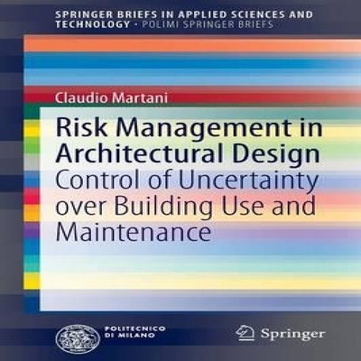 Risk Management in Architectural Design Control of Uncertainty ov
