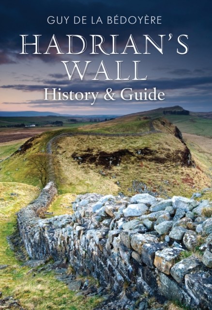 Hadrian's Wall by Guy Bedoyere - - Image 5