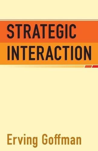 Strategic Interaction Goffman Paperback John Wiley & Sons 9780812210118