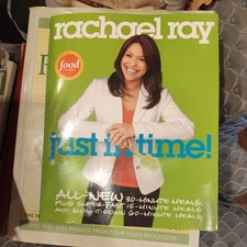 Just in Time All-New 15 30 60 Minute Meals Rachael Ray Food Network Cookbook