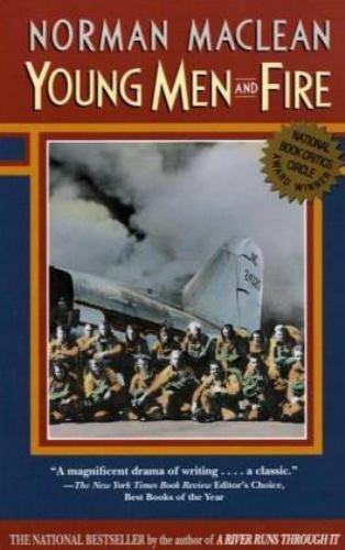 Young Men and Fire by Norman Maclean Young Men and Fire by Norman Maclean