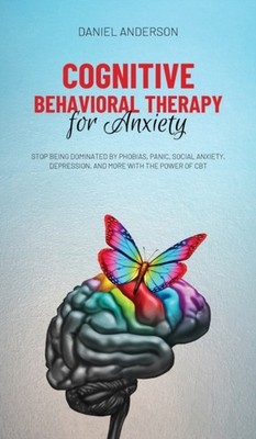Anderson - Cognitive Behavioral Therapy for Anxiety  Stop being domina - X555z