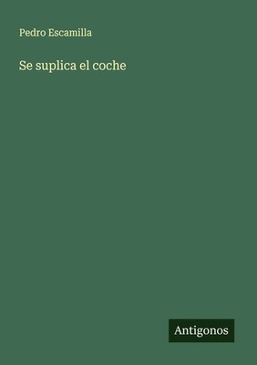 Pedro Escamilla | Se suplica el coche | Taschenbuch | Spanisch (2025)