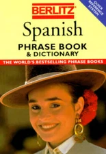 Berlitz Spanish Phrase Book & Dictionary (Berlitz Phrasebooks) By Berlitz - GOOD