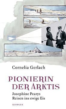 Pionierin der Arktis: Josephine Pearys Reisen ins e... | Buch | Zustand sehr gut