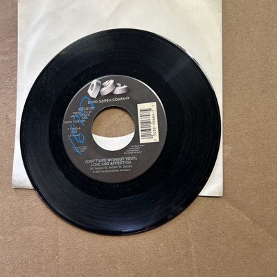 Nelson Can't Live Without Your Love And Affection/Will You Love Me Geffen 45
