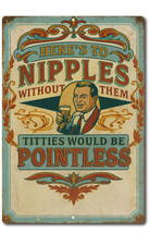 Funny Retro Tin Sign 8x12   Here's to Nipples Humor Wall Decor Man Cave Gift