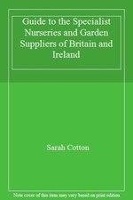 Guide to the Specialist Nurseries and Garden Suppliers of Britain and Ireland-S