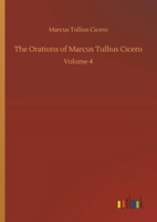 Marcus Tullius Cicero | The Orations Of Marcus Tullius Cicero | Buch | Englisch