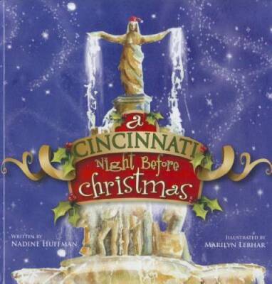 A Cincinnati Night Before Christmas - Hardcover By Nadine Huffman - VERY GOOD